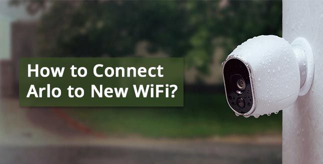 How-to-Connect-Arlo-to-New-WiFi
