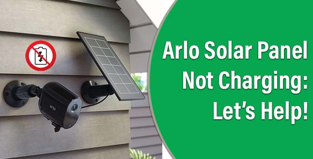 Arlo Solar Panel Not Charging